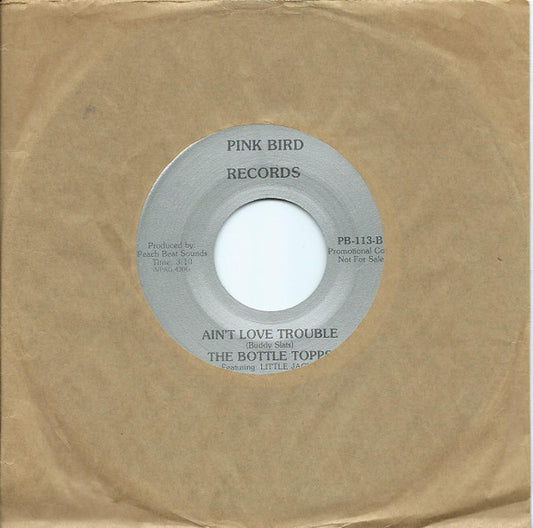 The Bottle Topps : Could You Be The One/ Ain't Love Trouble (7", Single, Promo, Unofficial)