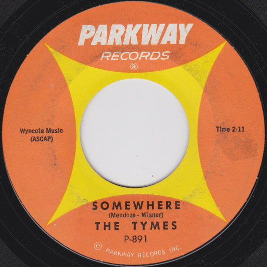 The Tymes : Somewhere / View From My Window (7", Single, Styrene)