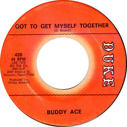 Buddy Ace : Got To Get Myself Together (7", Single)