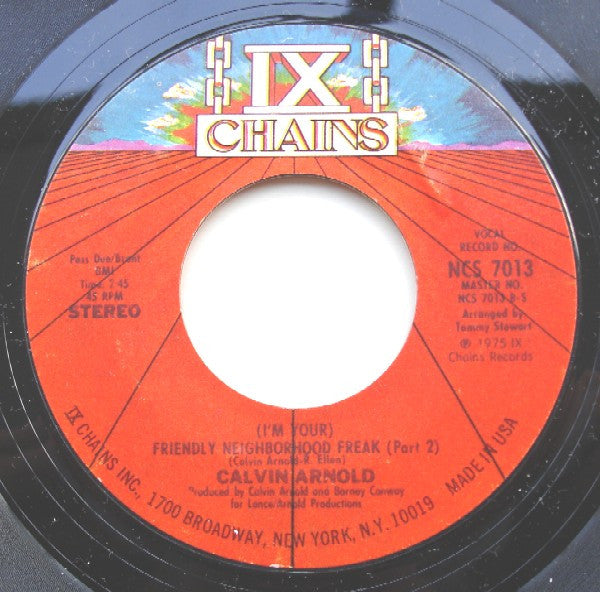Calvin Arnold : (I'm Your) Friendly Neighborhood Freak (7", Styrene, Pit)