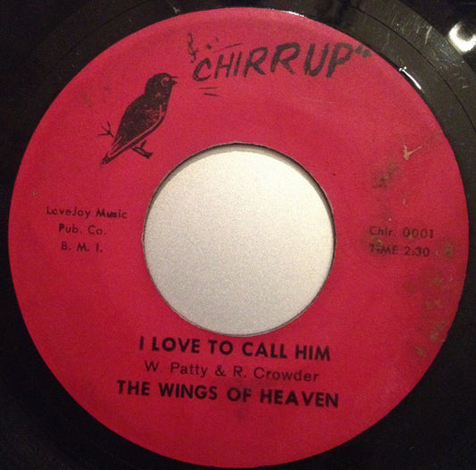 The Wings Of Heaven : Do You Love The Lord / I Love To Call Him (7")