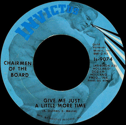 Chairmen Of The Board : Give Me Just A Little More Time (7", M/Print, Scr)