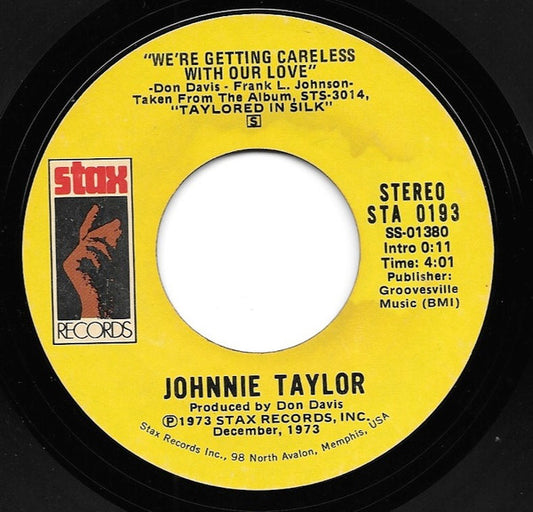Johnnie Taylor : We're Getting Careless With Our Love / Poor Make Believer (7", Single, Styrene, Ter)