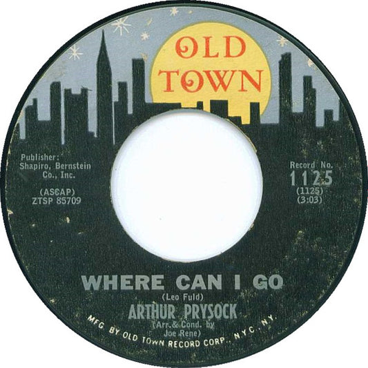 Arthur Prysock : Where Can I Go (7", Single, Styrene)