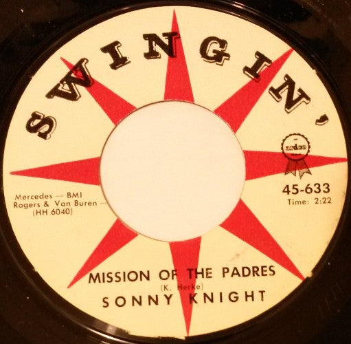 Sonny Knight : Mission Of The Padres / Who In The World (7", Single)