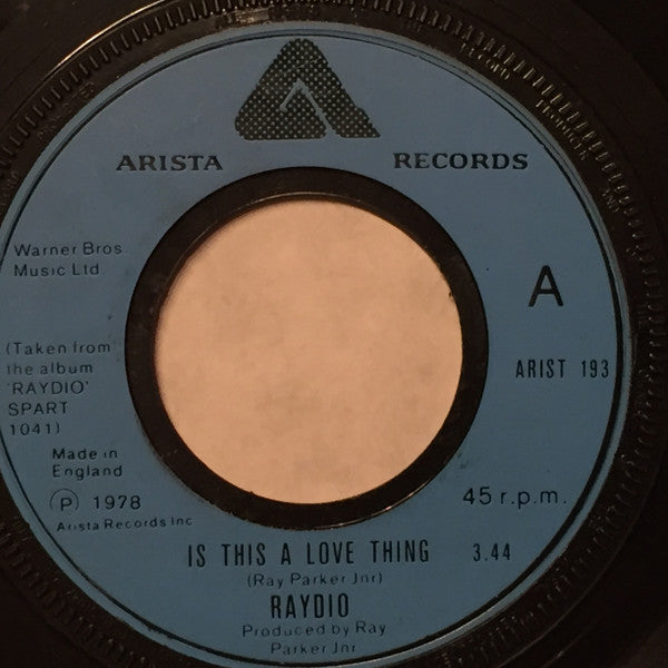 Raydio : Is This A Love Thing / Let's Go All The Way (7", Single, Big)